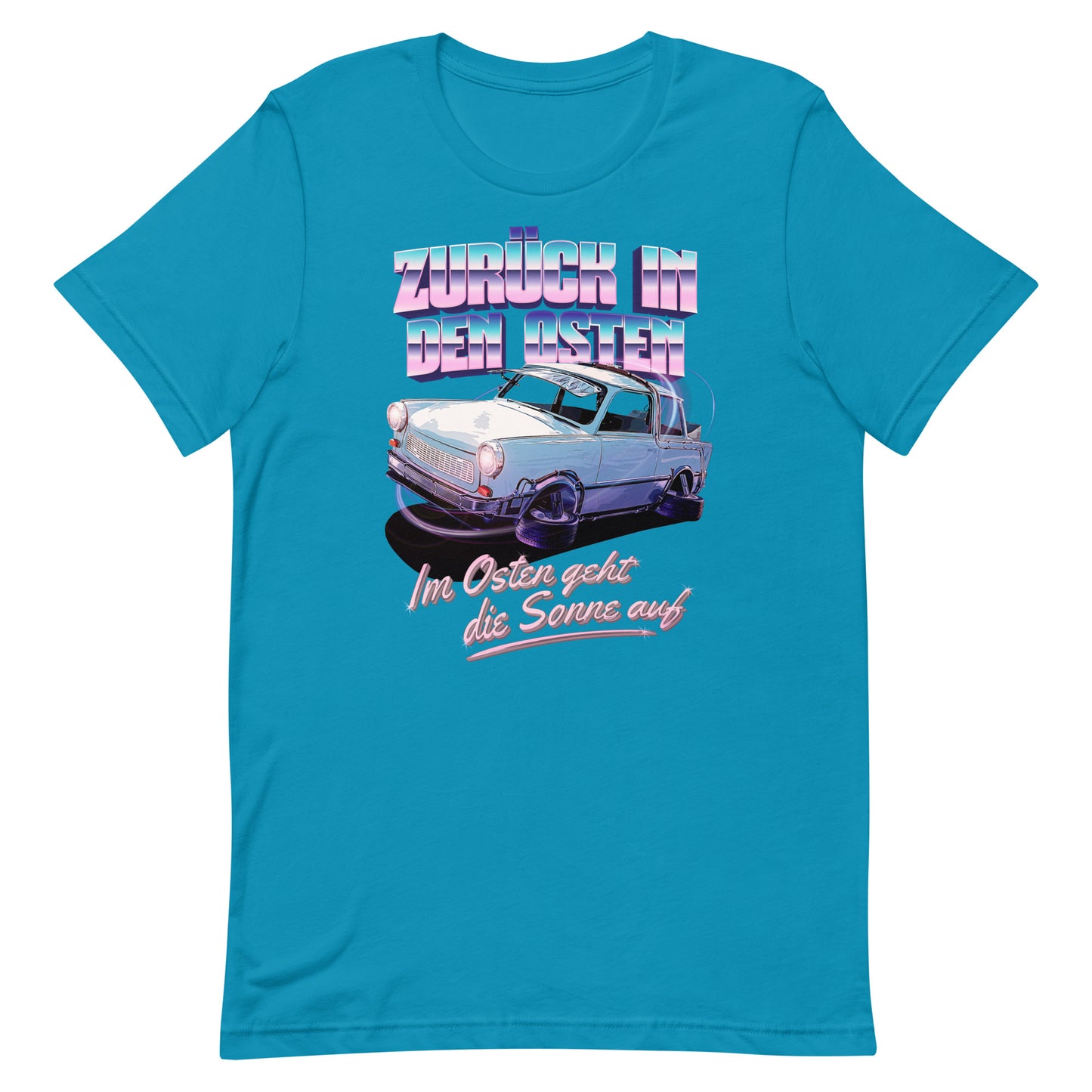 Zurück in den Osten Trabant 601 - Unisex T-Shirt