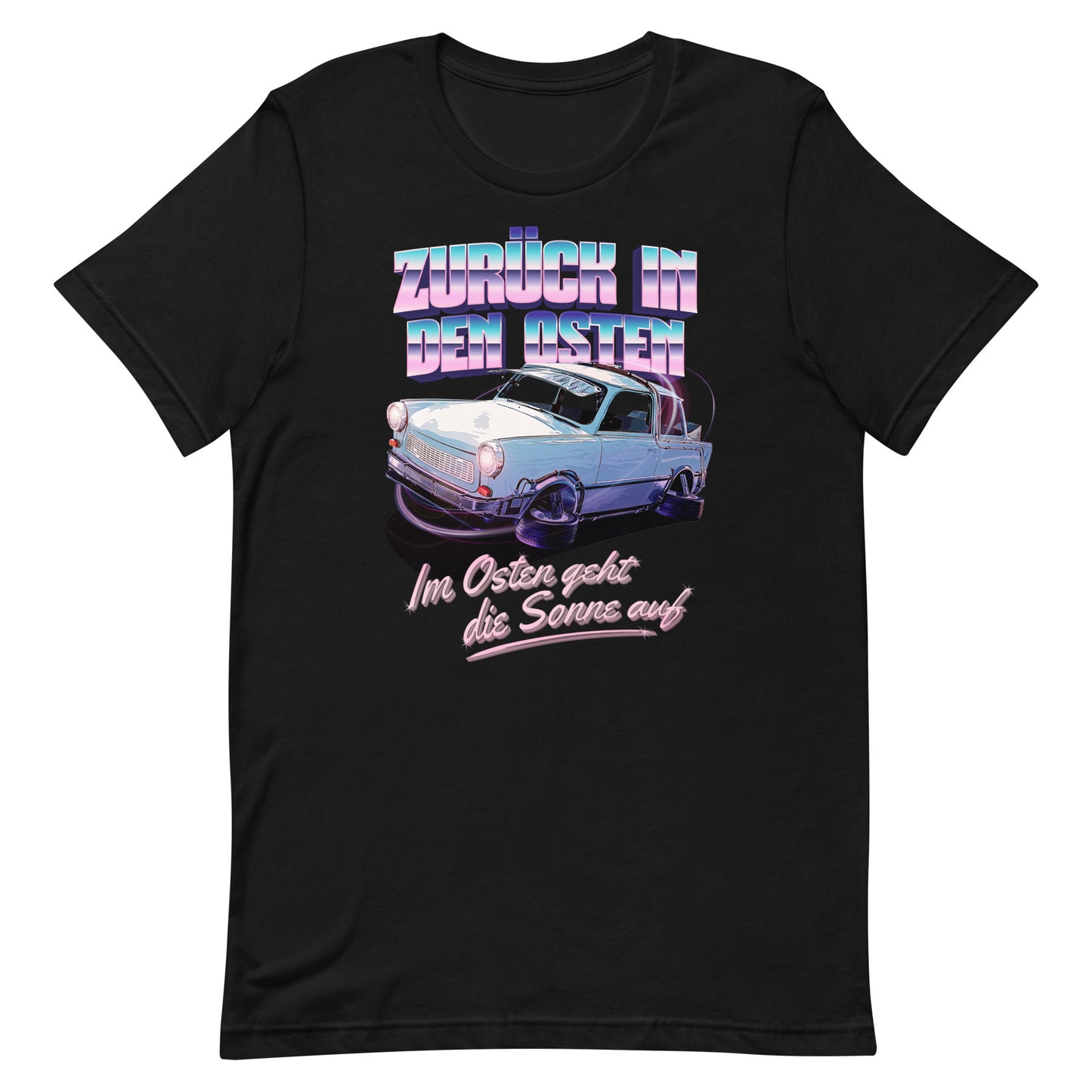 Zurück in den Osten Trabant 601 - Unisex T-Shirt