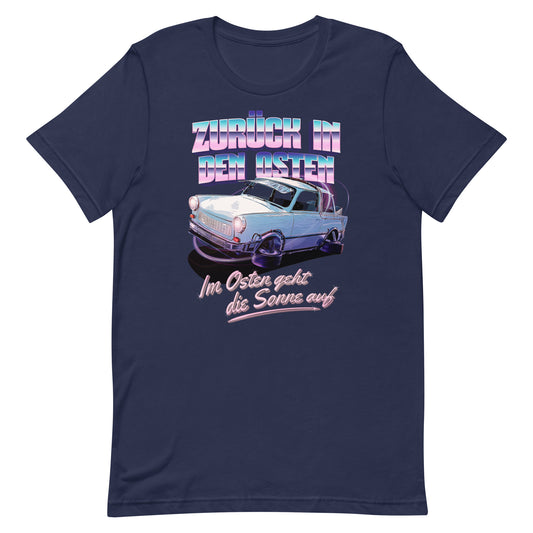 Zurück in den Osten Trabant 601 - Unisex T-Shirt